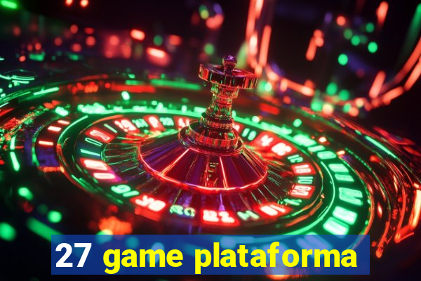 27 game plataforma